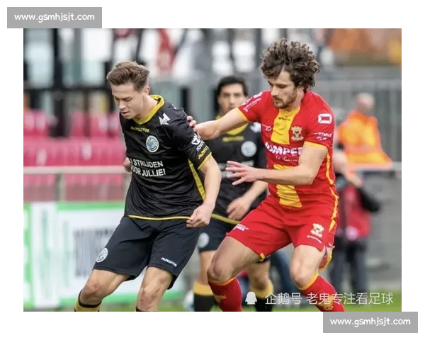 海尔蒙特主场迎战前进之鹰荷乙焦点对决前瞻解析实力走势与胜负悬念 海尔蒙特主场迎战前进之鹰荷乙焦点对决前瞻解析实力走势与胜负悬念